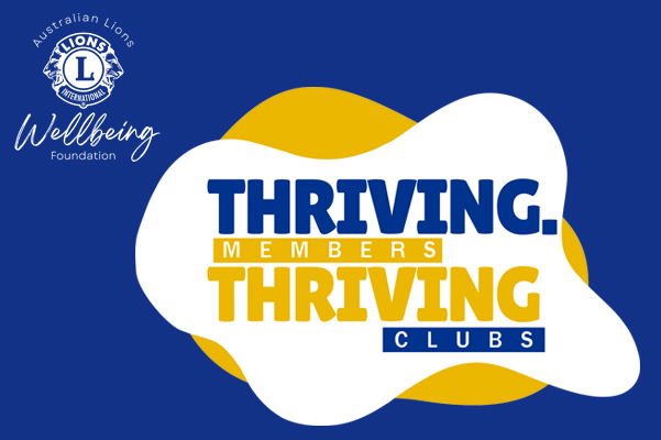 Australian Lions Wellbeing Foundation - Thriving Members, Thriving Clubs