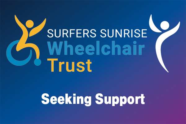 Surfers Sunrise Rotary Club / Wheelchair Trust Seeking Support