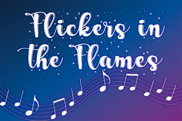 Flickers in the Flame Song